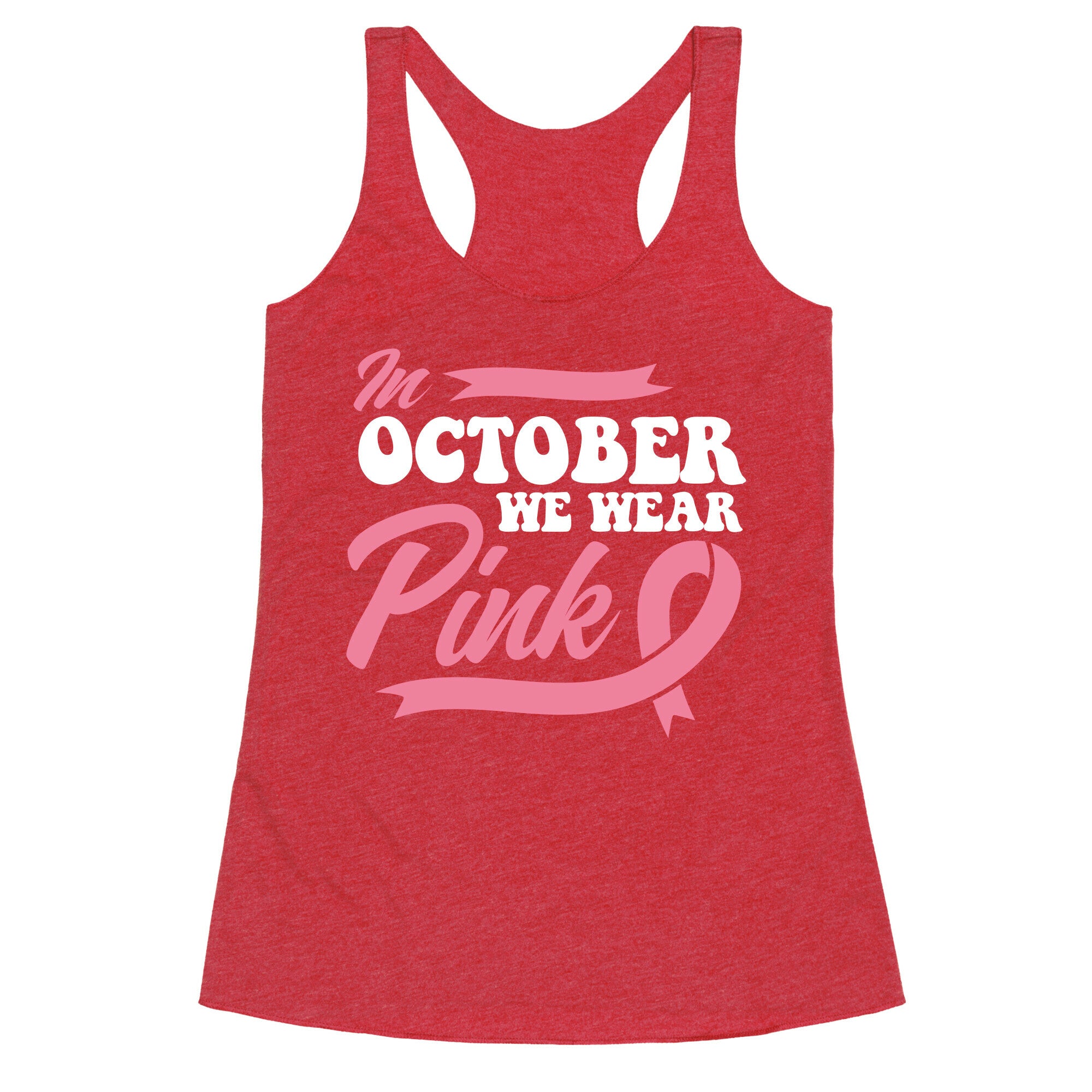 October Pink Breast Cancer Awareness Racerback Tank